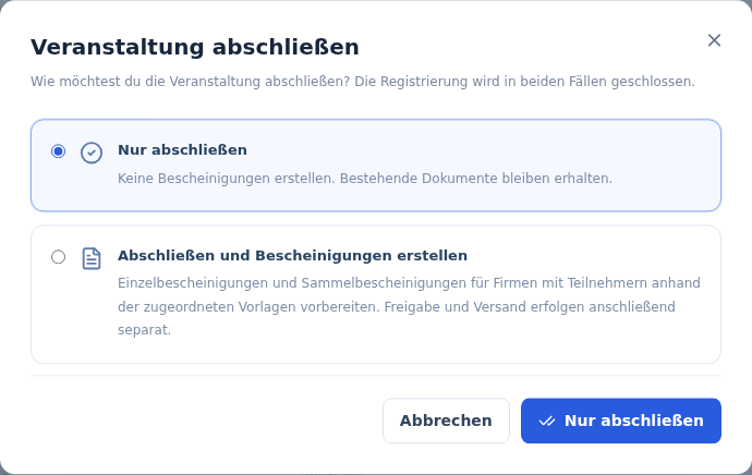 Abschlussdialog mit vorausgewählter Option Nur abschließen